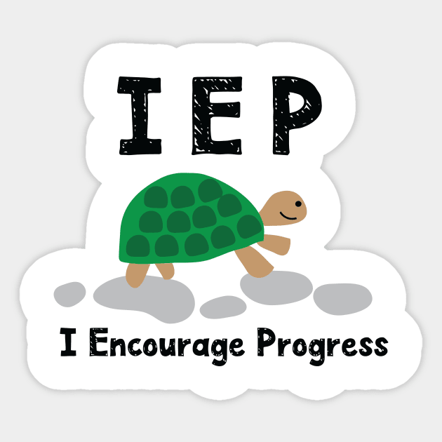 IEP I Encourage Progress - Special Education Autism Teacher - Autism Mom Dad Sticker by pangarkitober